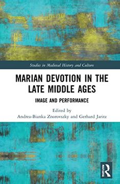 portada Marian Devotion in the Late Middle Ages (Studies in Medieval History and Culture) (en Inglés)