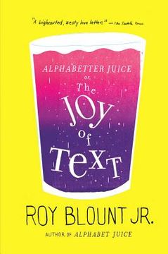 portada alphabetter juice: or, the joy of text (en Inglés)