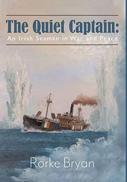 portada The Quiet Captain: An Irish Seaman in war and Peace (in English)