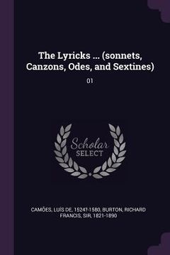 portada The Lyricks ... (sonnets, Canzons, Odes, and Sextines): 01 (en Inglés)