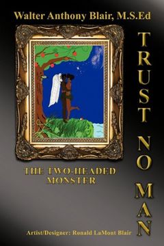 portada Trust no Man: The Two-Headed Monster (en Inglés)