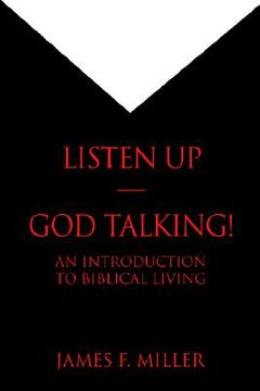portada listen up--god talking!: an introduction to biblical living (en Inglés)