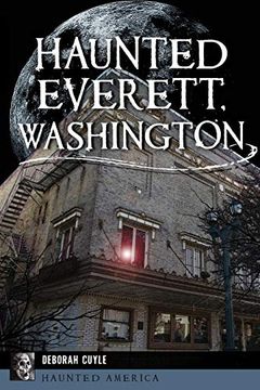 portada Haunted Everett, Washington (Haunted America) (en Inglés)