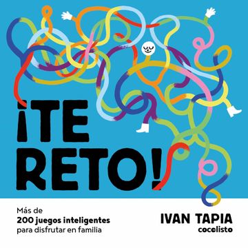 portada Te Reto! Mas de 200 Juegos Inteligentes Para Disfrutar en Familia (in Spanish)