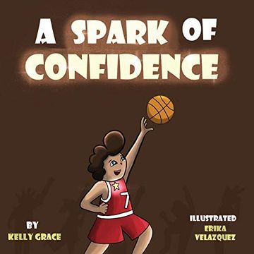 portada A Spark of Confidence: A Children's Book About Believing in Yourself (Sparks of Emotions Book 2) 