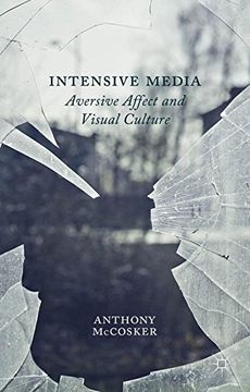 portada Intensive Media: Aversive Affect and Visual Culture