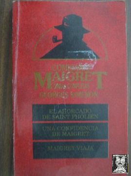 portada El Ahorcado de Saint Pholien/ una Confidencia de Maigret/ Maigret Viaja