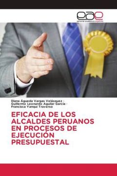 portada Eficacia de los Alcaldes Peruanosen Procesos de Ejecuciã â n Presupuestal (in Spanish)