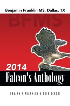 portada 2014 Falcon's Anthology: Benjamin Franklin ms, Dallas, tx (en Inglés)