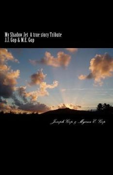 portada My Shadow Jet A true story Tribute (en Inglés)