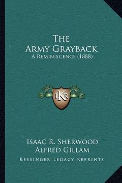 portada the army grayback: a reminiscence (1888) (en Inglés)