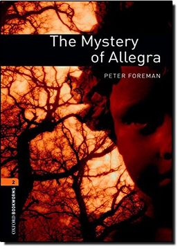 portada Oxford Bookworms Library: The Mystery of Allegra: Level 2: 700-Word Vocabulary (Oxford Bookworms Library, Stage 2) (in English)