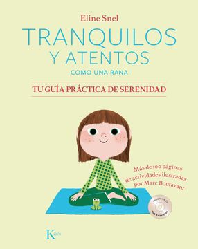portada Tranquilos y Atentos Como una Rana. Tu Guía Práctica de Serenidad (in Spanish)