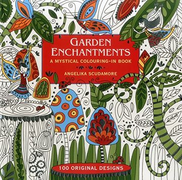 portada Garden Enchantments: A Mystical Colouring-In Book: 100 Original Designs