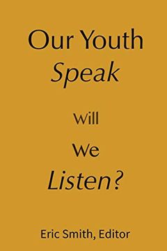 portada Our Youth Speak, Will we Listen? (en Inglés)
