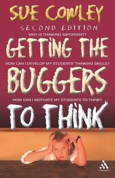 portada Getting the Buggers to Think (en Inglés)