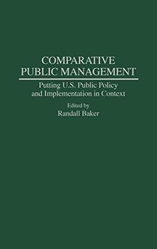 portada Comparative Public Management: Putting U. S. Public Policy and Implementation in Context (en Inglés)