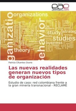 portada Las nuevas realidades generan nuevos tipos de organización: Estudio de caso: red colombiana frente a la gran minería transnacional - RECLAME (Spanish Edition)