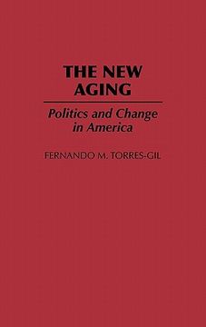 portada the new aging: politics and change in america (en Inglés)