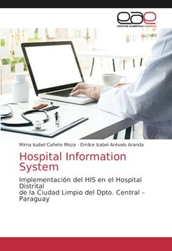 portada Hospital Information System: Implementación del his en el Hospital Distrital de la Ciudad Limpio del Dpto. Central – Paraguay