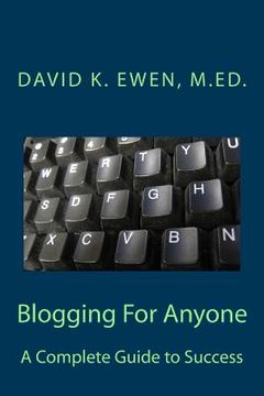 portada Blogging For Anyone: A Complete Guide to Success (en Inglés)