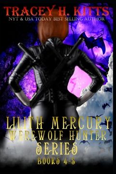 portada Lilith Mercury, Werewolf Hunter Books 4-5 (en Inglés)