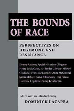 portada The Bounds of Race: Perspectives on Hegemony and Resistance (en Inglés)