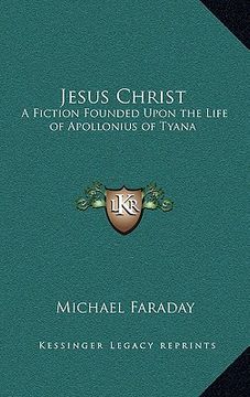 portada jesus christ: a fiction founded upon the life of apollonius of tyana