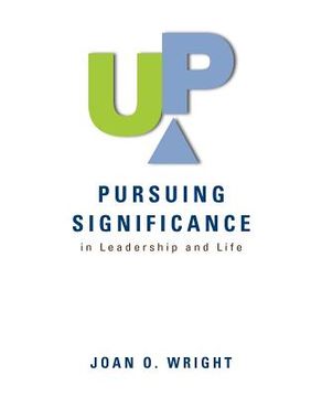 portada up: pursuing significance in leadership and life (en Inglés)