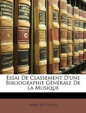 portada Essai De Classement D'une Bibliographie Générale De La Musique (en Francés)