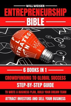 portada Entrepreneurship Bible: Step-By-Step Guide To Write A Business Plan, Build Your Dream Team, Attract Investors And Sell Your Business (en Inglés)