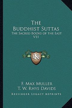 portada the buddhist suttas: the sacred books of the east v11 (en Inglés)