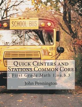 portada Quick Centers and Stations Common Core: First Grade Math 1.oa.b.3 (in English)