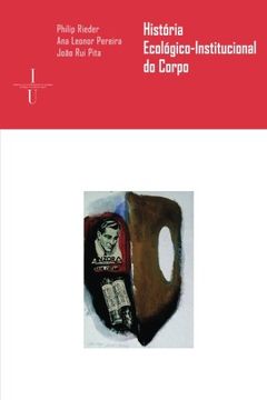 portada História ecológico-institucional do corpo (Ciências e Culturas) (Volume 4) (Portuguese Edition)
