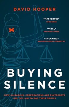 portada Buying Silence: How Oligarchs, Corporations and Plutocrats Use the Law to Gag Their Critics (en Inglés)