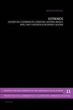 portada Extremos: Visiones de lo extremo en literatura, historia, música, arte, cine y lingueística en España y Austria