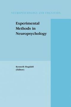 portada Experimental Methods in Neuropsychology: 21 (Neuropsychology and Cognition) (in English)