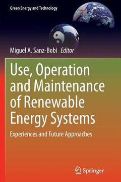 portada Use, Operation and Maintenance of Renewable Energy Systems: Experiences and Future Approaches (en Inglés)