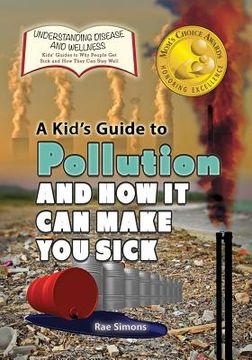 portada A Kid's Guide to Pollution and How It Can Make You Sick (en Inglés)