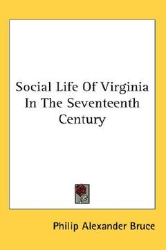 portada social life of virginia in the seventeenth century (in English)