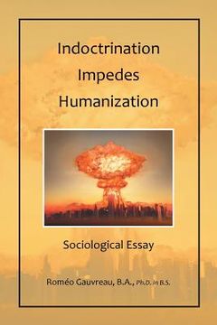 portada Indoctrination Impedes Humanization: Sociological Essay