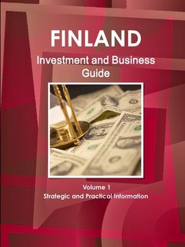 portada Finland Investment and Business Guide Volume 1 Strategic and Practical Information (en Inglés)