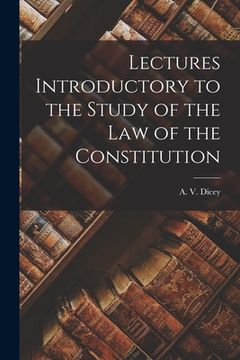 portada Lectures Introductory to the Study of the law of the Constitution (en Inglés)