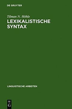 portada Lexikalistische Syntax: die Aktiv-Passiv-Relation und andere Infinitkonstruktionen im Deutschen (Linguistische Arbeiten)