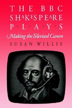 portada the bbc shakespeare plays: making the televised canon