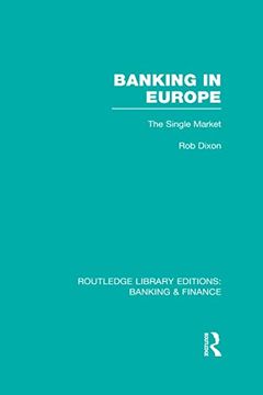 portada Banking in Europe (Rle Banking & Finance): The Single Market