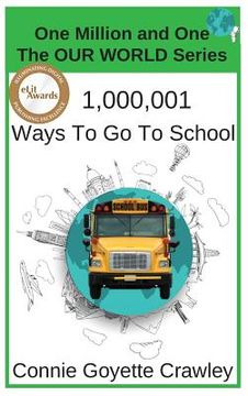 portada One Million and One Ways To Go To School (en Inglés)