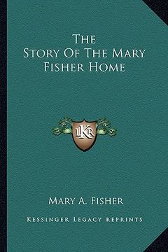 portada the story of the mary fisher home