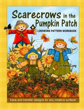 portada Scarecrows in the Pumpkin Patch: Linework Pattern Workbook (en Inglés)