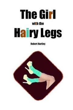 portada The Girl with the Hairy Legs (en Inglés)